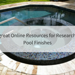 Online Resources for Researching Pool Finishes