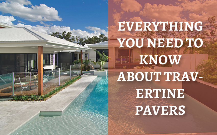 Everything You Need To Know About Travertine Pavers