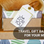 Travel Gift Baskets for Your Man