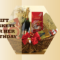 Gift Basket For Her Birthday