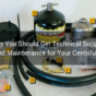 Why You Should Get Technical Support And Maintenance for Your Centrifuge