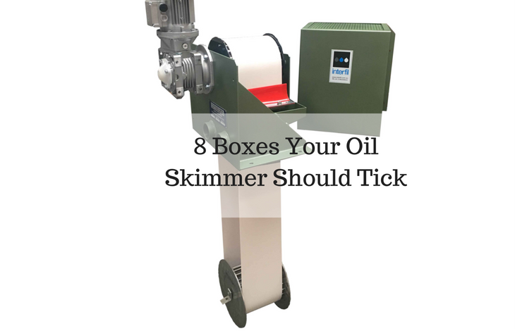 8 Boxes Your Oil Skimmer Should Tick