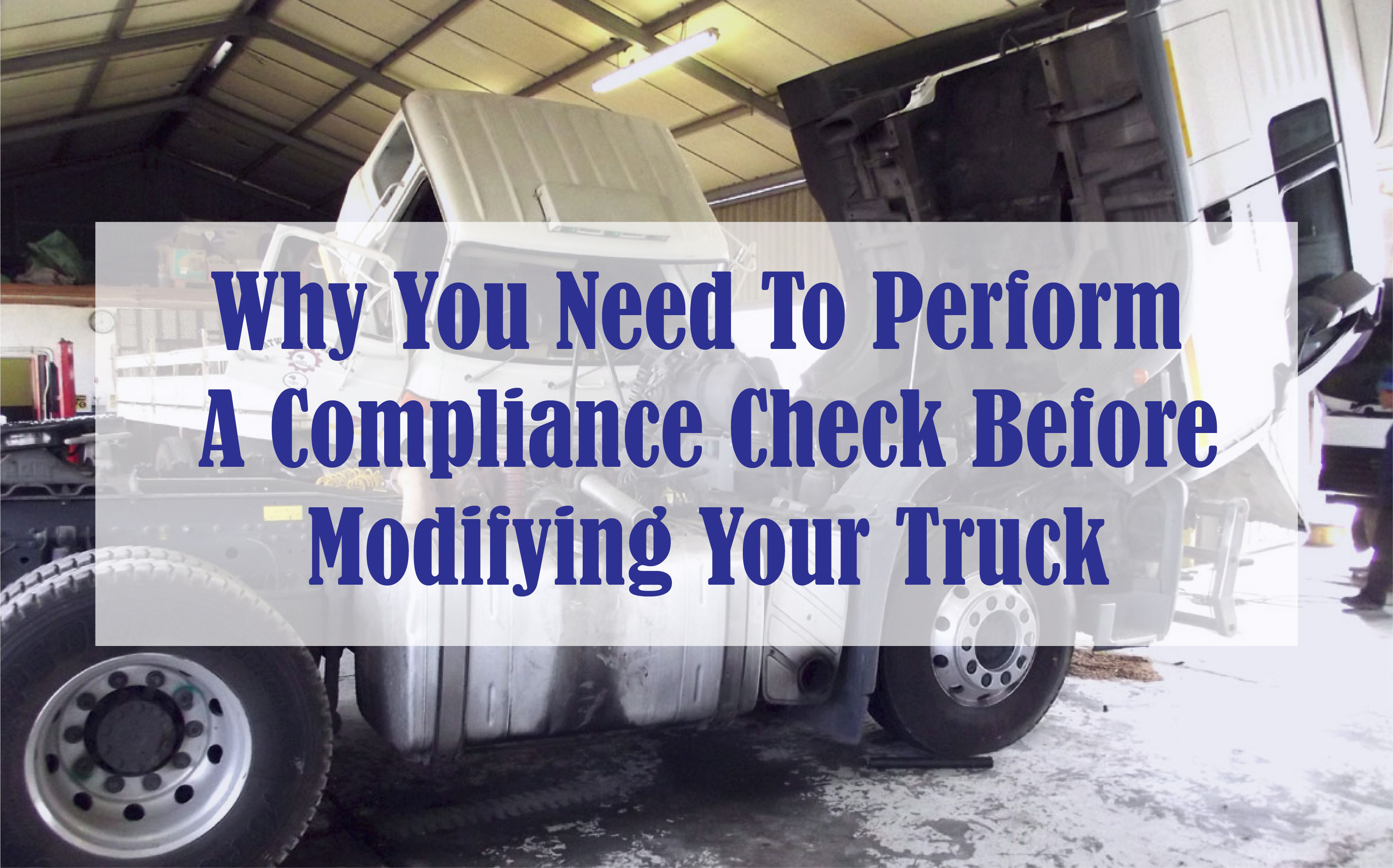 Why-you-need-to-perform-a-compliance-check-before-modifying-your-truck