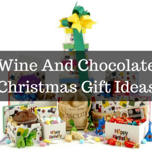 Wine And Chocolate Christmas Gift Ideas