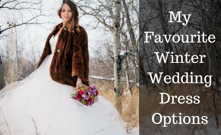 My Favourite Winter Wedding Dress Options