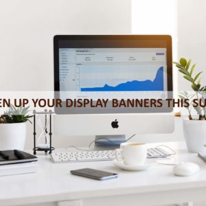 Freshen_Up_Your_Display_Banners_This_Summer