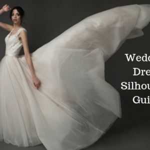 Wedding Dress Silhouette Guide