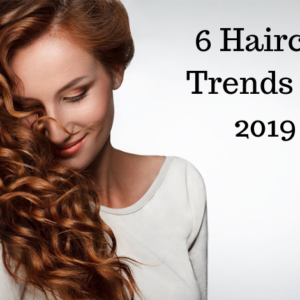 6 Haircut Trends for 2019