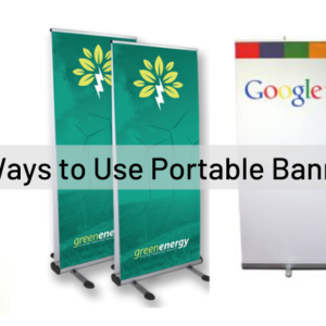 7 Ways to Use Portable Banners