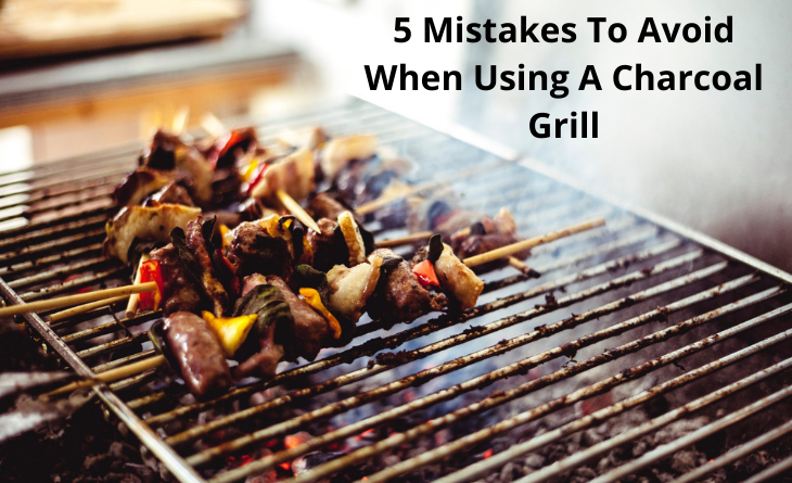 5 Mistakes To Avoid When Using A Charcoal Grill